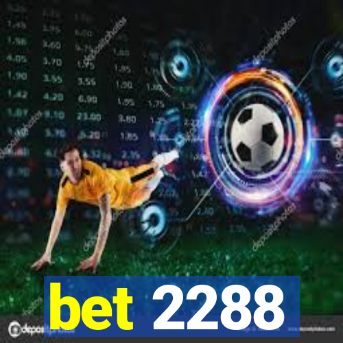 bet 2288